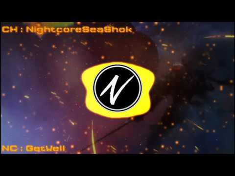Nightcore - GetWell