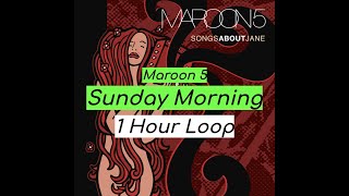 Maroon 5 - Sunday Morning (1 HOUR)