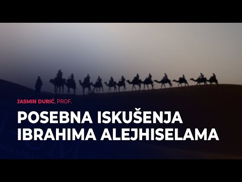 Posebna iskušenja Ibrahima alejhiselama - Jasmin Durić, prof. ᴴᴰ┇N-UM