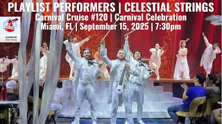 PLAYLIST PERFORMERS | CELESTIAL STRINGS | Carnival Celebration, September 15, 2025, 7:30pm