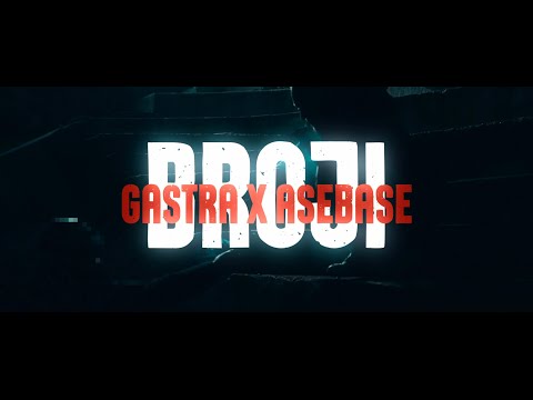 GASTRA x ASEBASE - BROJI (Official Video)