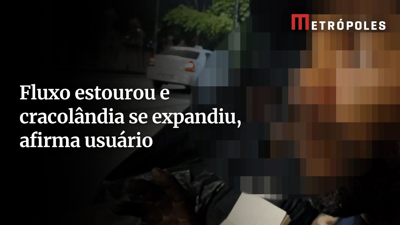 Fluxo estourou e cracolândia se expandiu, afirma usuário