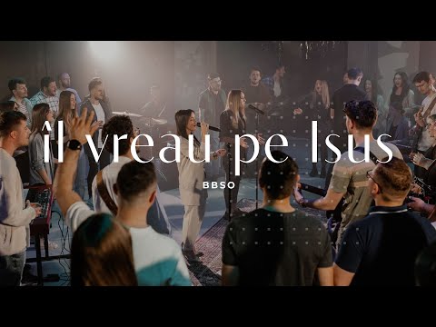 Îl vreau pe Isus [Medley] - BBSO