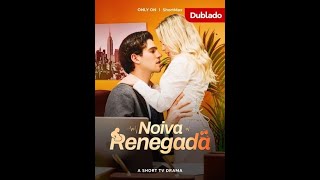 Serie A Noiva Renegada (DUBLADO) #Viral