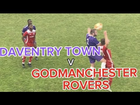 DAVENTRY town v GODMANCHESTER rovers  VLOG   07/10/23