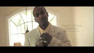 Don P feat. Parkay "Imma Boss" Official Music Video