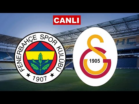 FENERBAHÇE GALATASARAY MAÇI CANLI İZLE