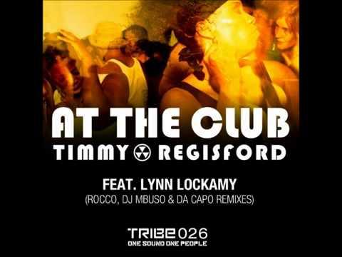 Timmy Regisford feat  Lynn Lockamy   At The Club Da Capos Afro Mix