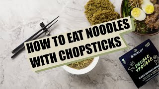 How to Eat Noodles with Chopsticks