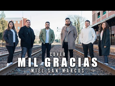Mil Gracias - Miel San Marcos | Cover Colaborativo