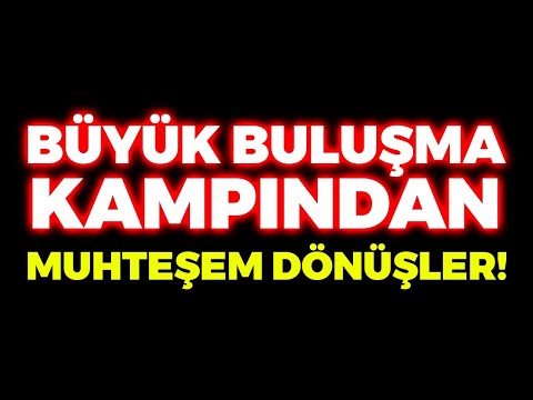 BÜYÜK BULUŞMA KAMPINDAN MUHTEŞEM DÖNÜŞLER! Alanya’daydık!