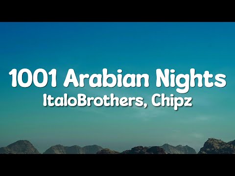 1001 Arabian Nights (Lyrics) - ItaloBrothers, Chipz
