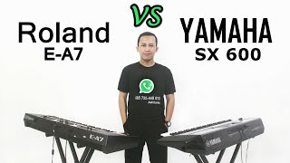 Video thumbnail for Roland E-A7 vs Yamaha SX 600 by Asti Kurnia