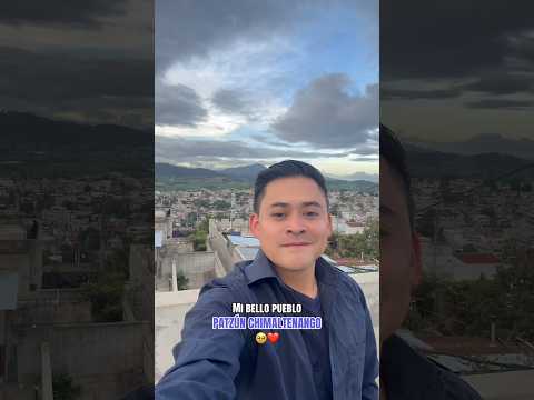 Mi bello pueblo, Patzún Chimaltenango ❤️😍🇬🇹