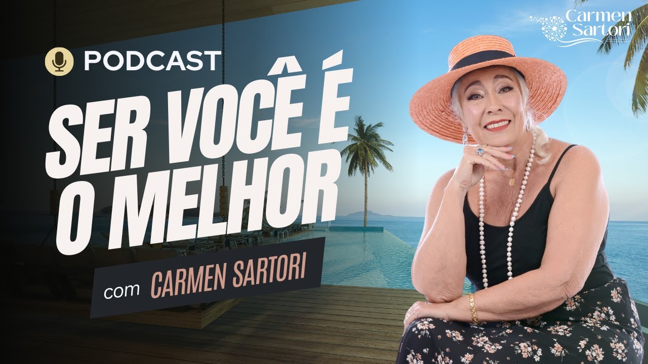 Escolhas Criam Possibilidades | PodCast Ser Você é o Melhor com Carmen Sartori
