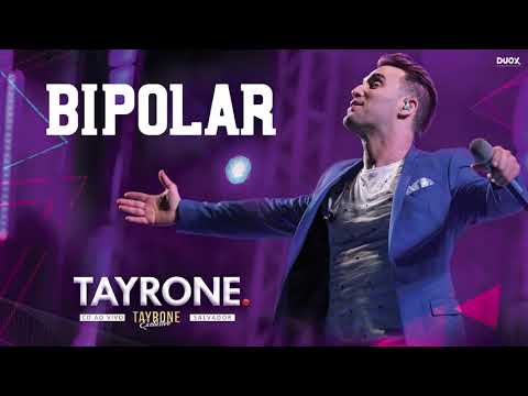 Bipolar - Tayrone Cigano