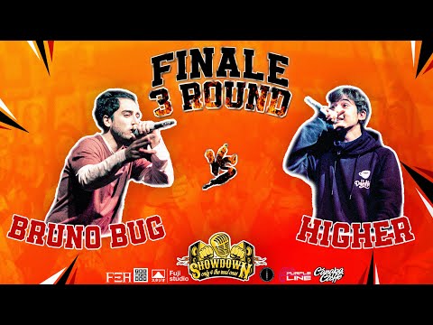 |The Showdown| BRUNO BUG vs HIGHER (3º Round, FINALE)