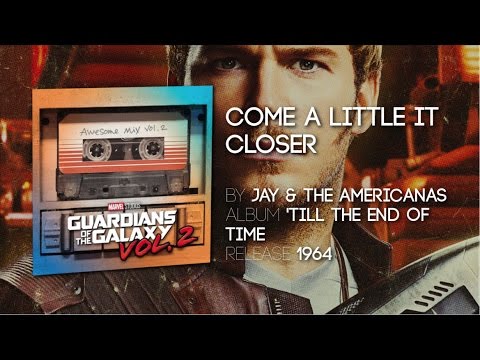 Come A Little Bit Closer - Jay & The Americans | TV Spot [Guardians of the Galaxy Volume 2]