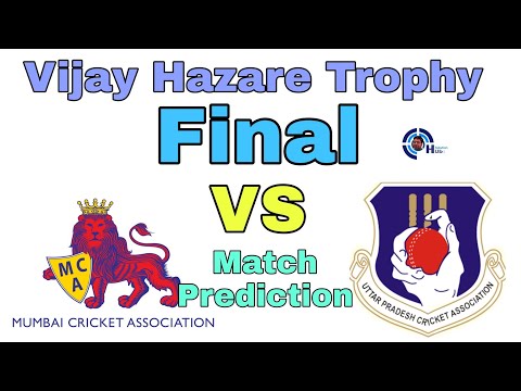 Vijay Hazare Trophy 2021 Final Match Prediction Mumbai vs Uttar Pradesh | MUM vs UP |
