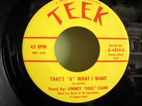 JIMMEY SOUL CLARK- THAT'S A WHAT I WANT