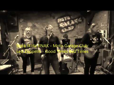 Stará škola - Stará škola JINAK - Led Zeppelin Good Times Bad Times