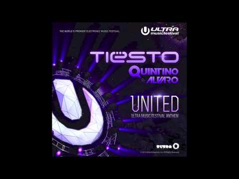 Tiesto, Quintino & Alvaro - United (UMF Anthem)