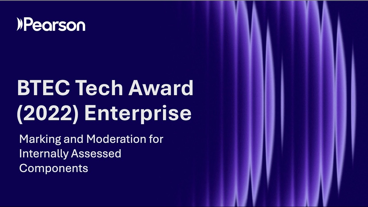 BTEC Tech Award in Enterprise (2022): Marking and moderation for Internally Assessed Components