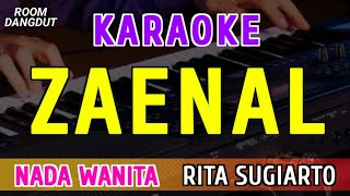 Download lagu ZAENAL - KARAOKE NADA WANITA || RITA SUGIARTO mp3