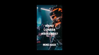 Make your weekends longer 🥳 #shorts #weekend #mindhacks