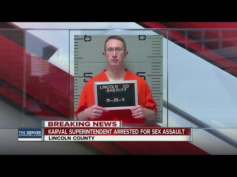 Karval Superintendent arrested for sex assault