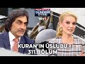 Pelin Çift ile Gündem Ötesi 311. Bölüm - Kuran'ın Üslubu