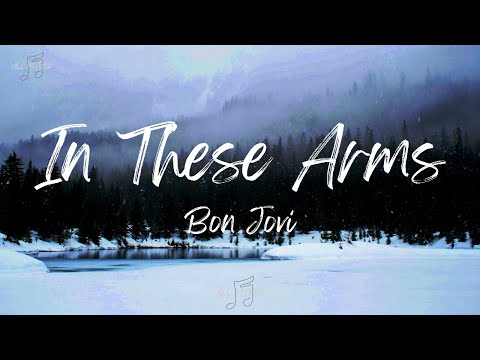 Bon Jovi - In These Arms (Lyrics)