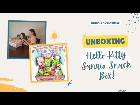 Inara's Adventures: Whats inside a Sanrio Hello Kitty Snack Box!