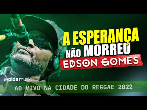 A Esperança Não Morreu - Edson Gomes