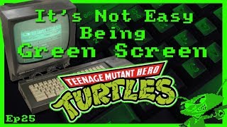 It's Not Easy Being Green Screen Ep25 - Teenage Mutant Hero Turtles: The Coin-Op