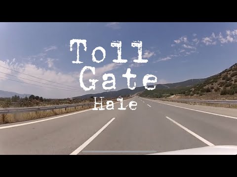 Hale - Toll Gate (Official Lyric Video)