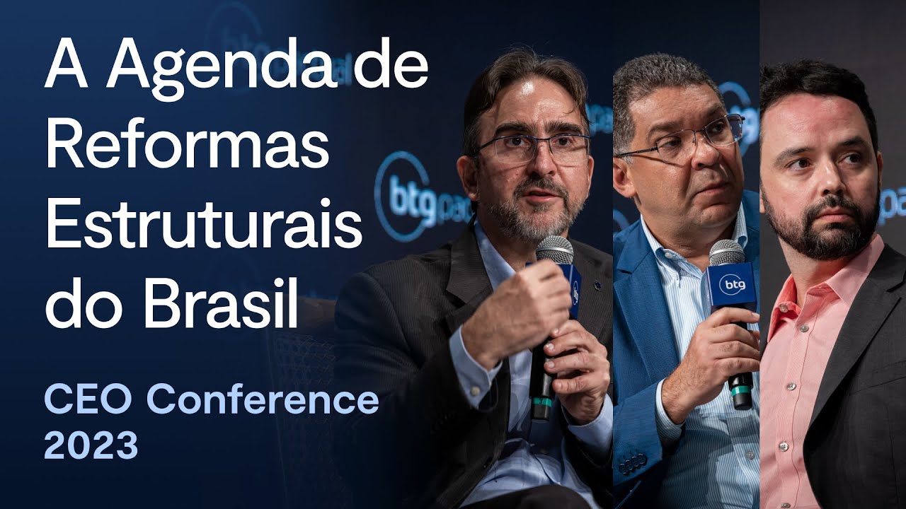 CEO Conference 2023: agenda de reformas estruturais do Brasil