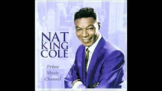 NAT KING COLE ~ When Sunny Gets Blue