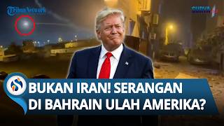 Siasat Licik AS Terbongkar! Ternyata Serangan di Bahrain Ulah Rudal Washington & Bukan Iran!