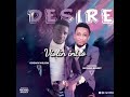 Desire By Godwin Wilson Ft Micheal Bassey