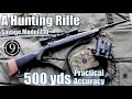 A Hunting Rifle 🦌 to 500yds: Practical Accuracy