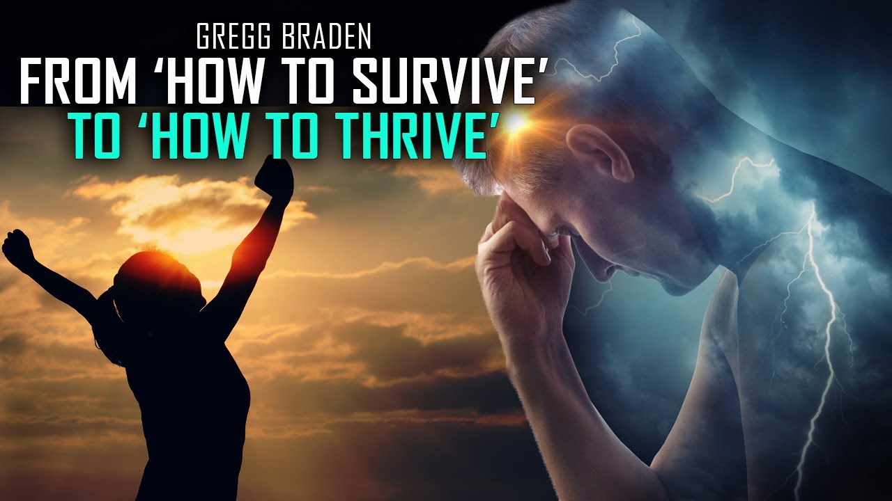 Gregg Braden - Four Things You Can Do to Thrive in the Changing World