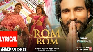 CRAKK: Rom Rom (Lyrical Video)  MC SQUARE  Vidyut 