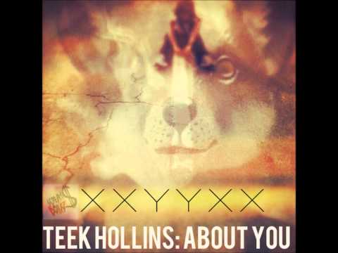 Teek Hollins x XXYYXX - About You ( 2012 )