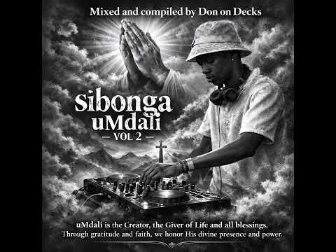 SIBONGA UMDALI VOL 2 MIXED AND COMPILED BY DON ON DECKS 