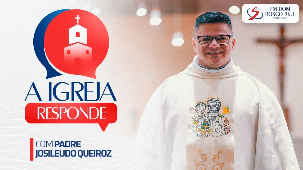 PADRE JOSILEUDO QUEIROZ - A IGREJA RESPONDE - COM  CLEBER CUNHA | 06/12/24 | FM Dom Bosco 96,1