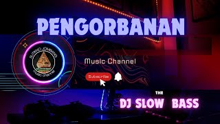 Download lagu DJ SLOW BASS || PENGORBANAN || mp3 Download lagu DJ SLOW BASS || PENGORBANAN || mp3