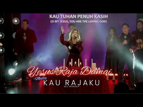 Yesus Raja Damai medley Kau Rajaku ( Cover ) - NLC Worship