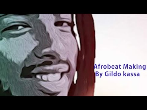 afrobeat making by gildo kassa / ጊልዶ ካሳ / Shakura production/