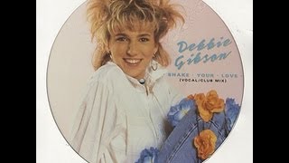 Debbie Gibson (Super-Duper HQ Audio)4  Shake Your Love...Full Version